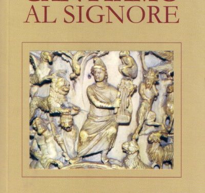 Libretti dei canti: “Cantiamo al Signore”