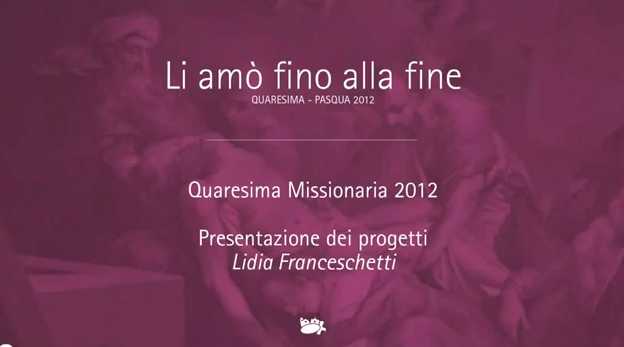 QUARESIMA 2012: presentazione dei progetti missionari