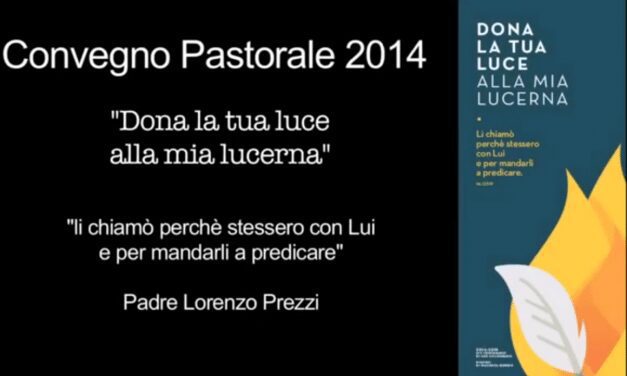 Convegno Pastorale Diocesano 2014 – Padre Lorenzo Prezzi