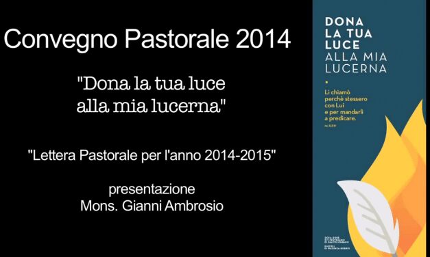 Convegno Pastorale Diocesano 2014 – Vescovo Gianni Ambrosio