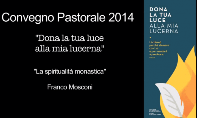 Convegno Pastorale Diocesano 2014 – Padre Franco Mosconi