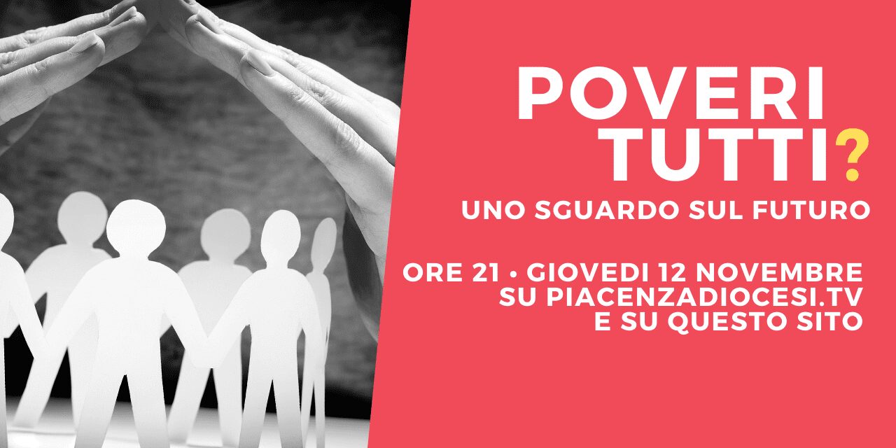 “POVERI TUTTI? Uno sguardo sul Futuro”. 1°puntata della rubrica televisiva “ZOOM” con vari ospiti.