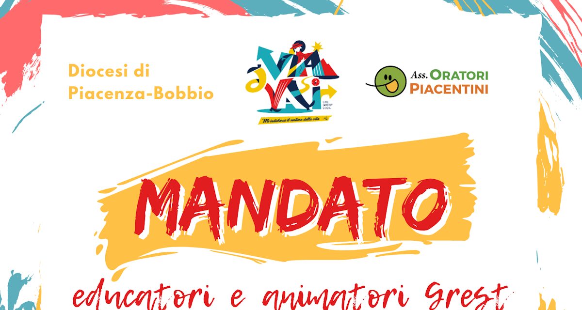 GREST 2024: MANDATO AGLI ANIMATORI ED EDUCATORI