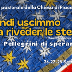 “E QUINDI USCIMMO A RIVEDER LE STELLE” PELLEGRINI DI SPERANZA: LE RELAZIONI DEL CONVEGNO PASTORALE