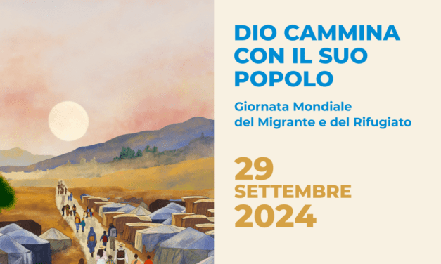 110ª GIORNATA MONDIALE DEL MIGRANTE E DEL RIFUGIATO 2024