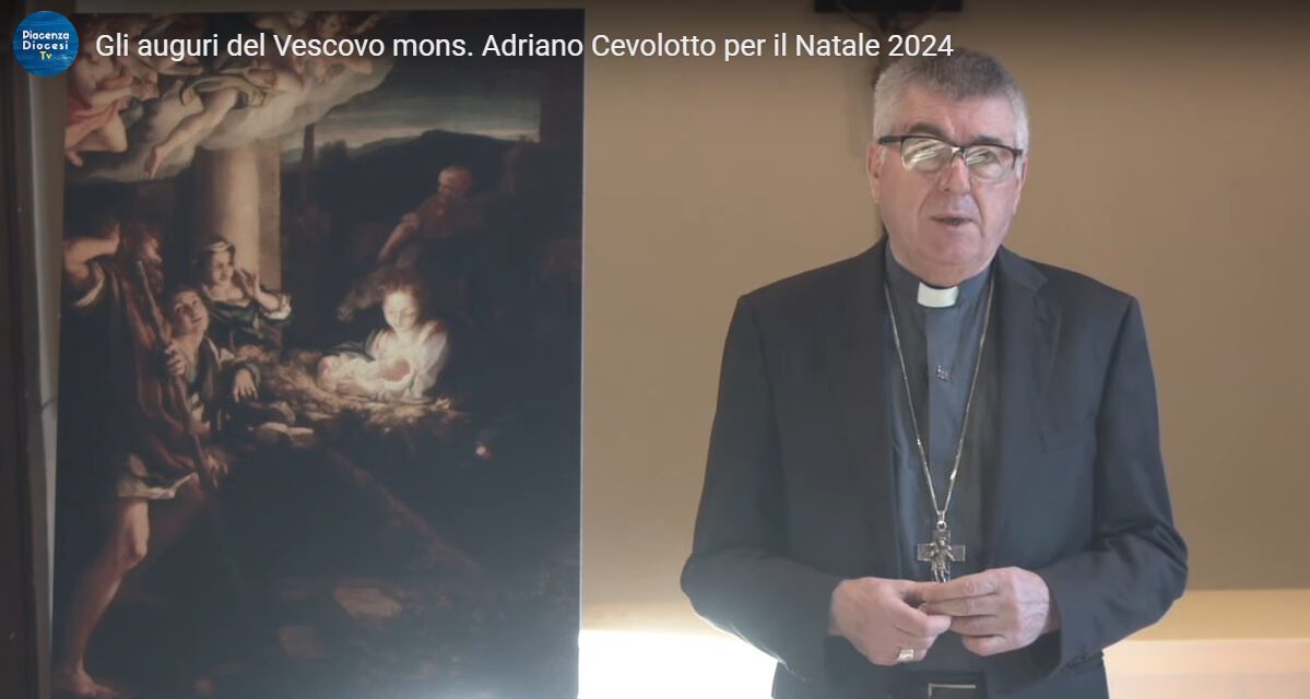 NATALE 2024: IL MESSAGGIO DI AUGURI DEL VESCOVO ADRIANO