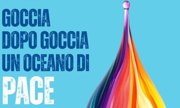 “GOCCIA DOPO GOCCIA”: GIORNATA PER LA PACE 2026