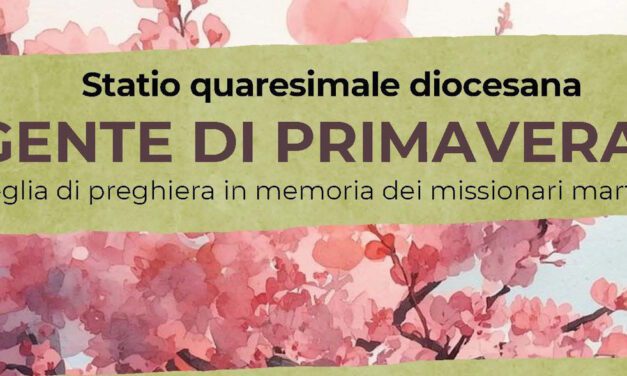 MISSIONARI MARTIRI: III STATIO QUARESIMALE